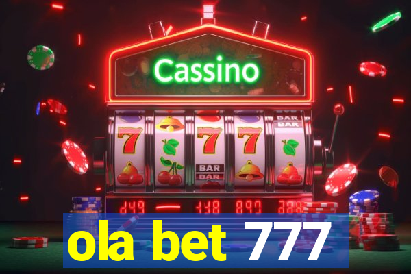 ola bet 777